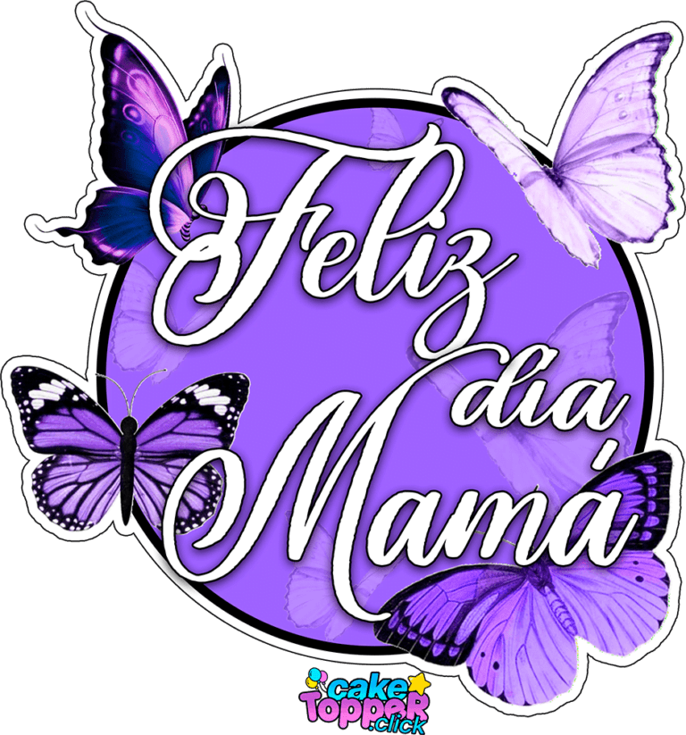 Feliz Día Mamá Cake topper dia de la madre para imprimir Mariposas purpuras Mariposas png lilas