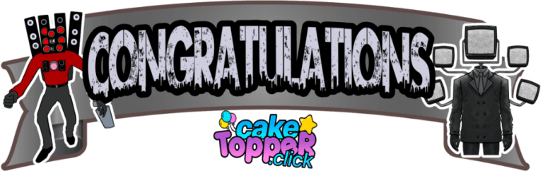 CONGRATULATIONS skibidi toilet cake topper printable free download