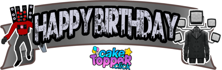 HAPPY BIRTHDAY skibidi toilet cake recipe png