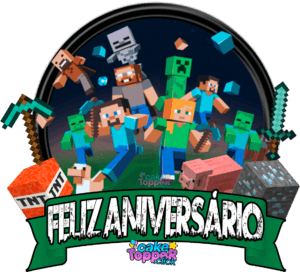 FELIZ ANIVERSÁRIO minecraft topo de bolo minecraft para imprimir