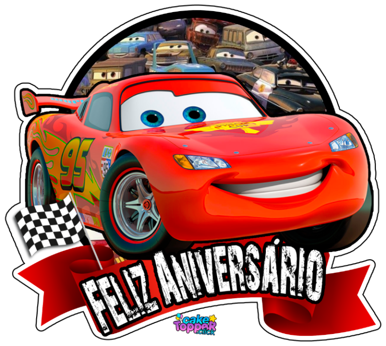 topo de bolo relâmpago mcqueen png FELIZ ANIVERSÁRIO